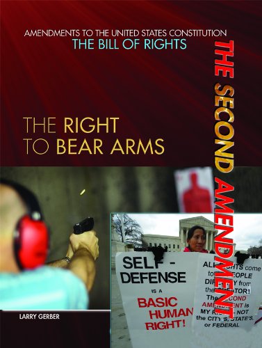 The Second Amendment : the right to bear arms /