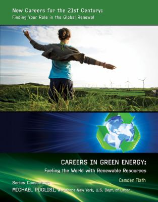 Careers in green energy : fueling the world with renewable resources /